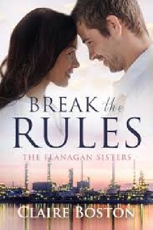 [The Flanagan Sisters 01] • FSiS01 - Break the Rules